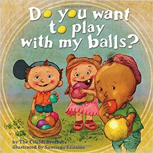 Do You Want to Play With My Balls