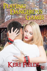 Playing Dangerous Games Erotic Romance by Keri Fields